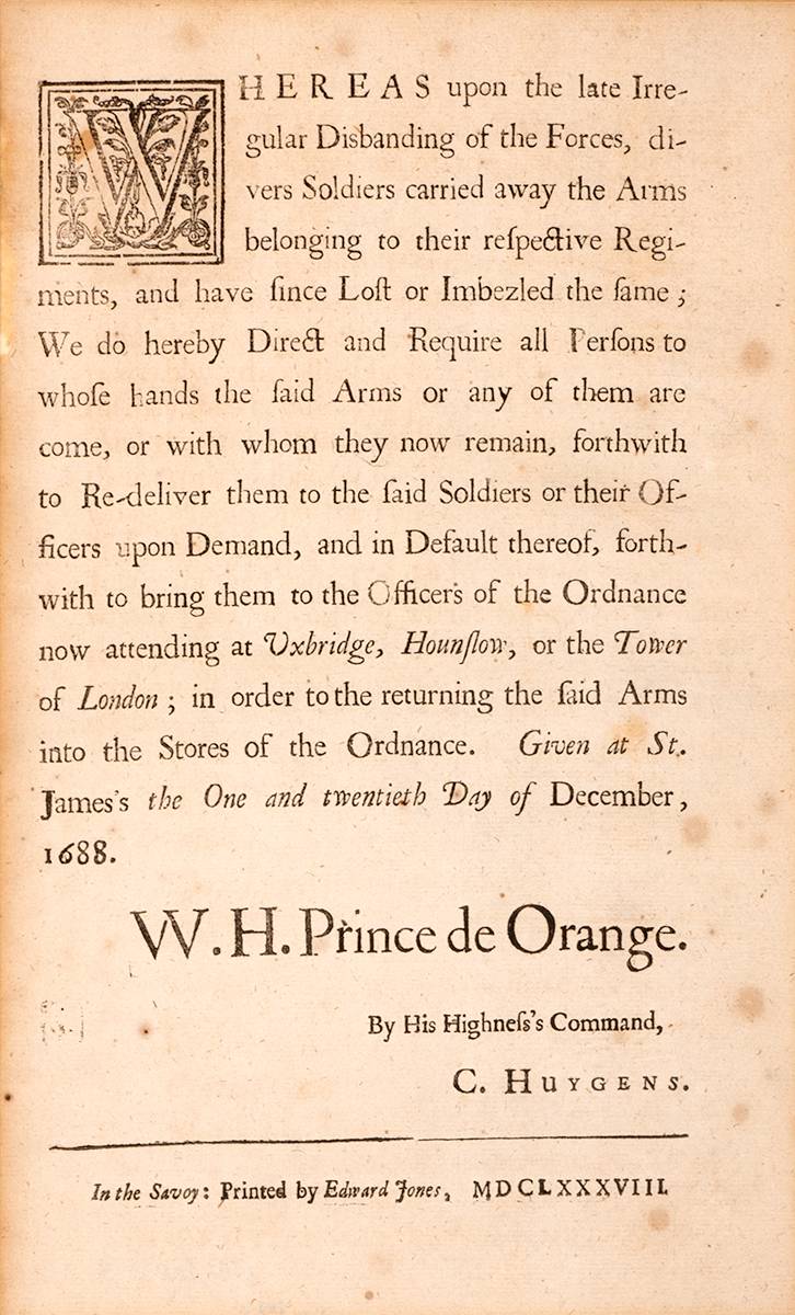 1688. Wiliam 'Prince de Orange' notice seeking the return of arms taken away by disbanded irregular soldiers. at Whyte's Auctions