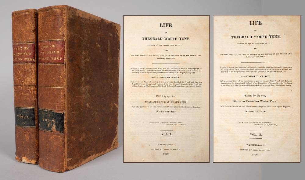 Life of Theobald Wolfe Tone, edited by his son, William Theobald Wolfe Tone, 1826. at Whyte's Auctions