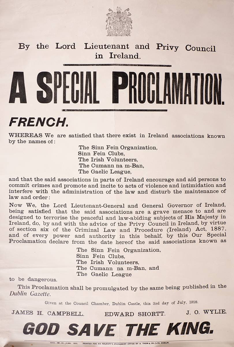1918 (3 July) A SPECIAL PROCLAMATION, issued by General French, denouncing Irish republican and cultural associations. at Whyte's Auctions