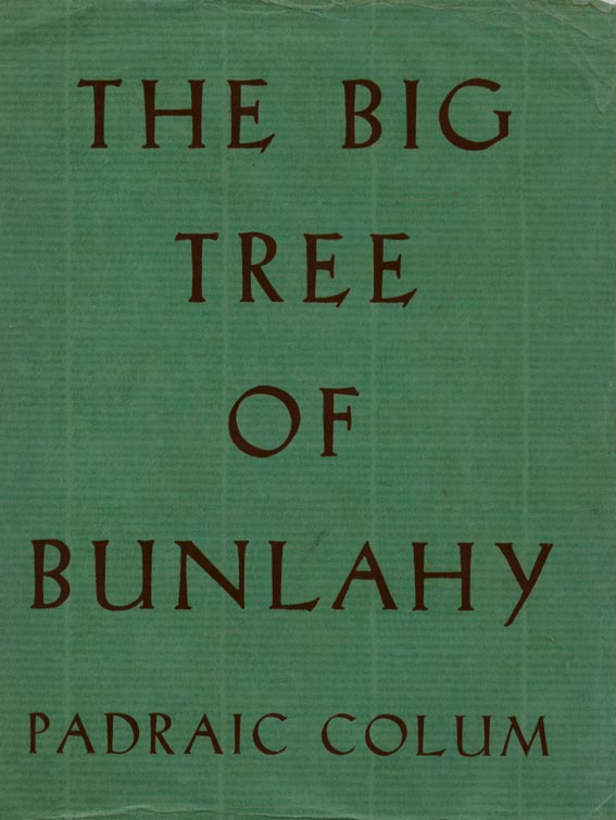 Padraic Colum, The Big Tree of Bunlahy: Stories of My Own Countryside, illustrated by Jack B. by Jack Butler Yeats RHA (1871-1957) at Whyte's Auctions