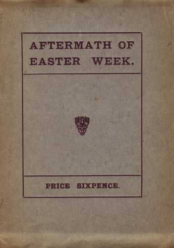 1917 - Aftermath of Easter Week: Anthology of verse on the Rising compiled by Piaras Beaslai at Whyte's Auctions