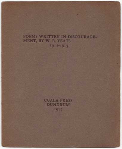 POEMS WRITTEN IN DISCOURAGEMENT, 1912-13 - rare item from the Cuala Press by William Butler Yeats (1865-1939) at Whyte's Auctions