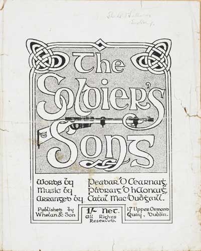 1916 THE SOLDIERS SONG - FIRST PRINTED EDITION WITH MUSIC at Whyte's Auctions