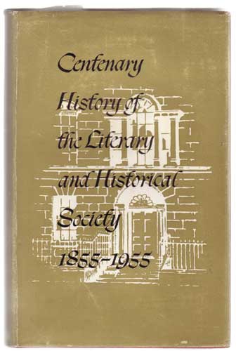 CENTENARY HISTORY OF THE LITERARY AND HISTORICAL SOCIETY OF UNIVERSITY COLLEGE DUBLIN 1855-1985 at Whyte's Auctions