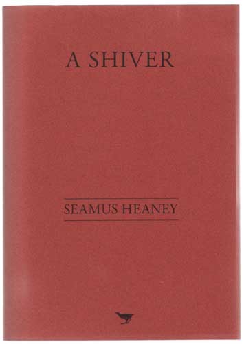 A SHIVER and KEEPING GOING - both signed limited editions by Seamus Heaney  at Whyte's Auctions