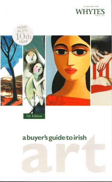 BUYERS GUIDE TO IRISH ART 2007 at Whyte's Auctions