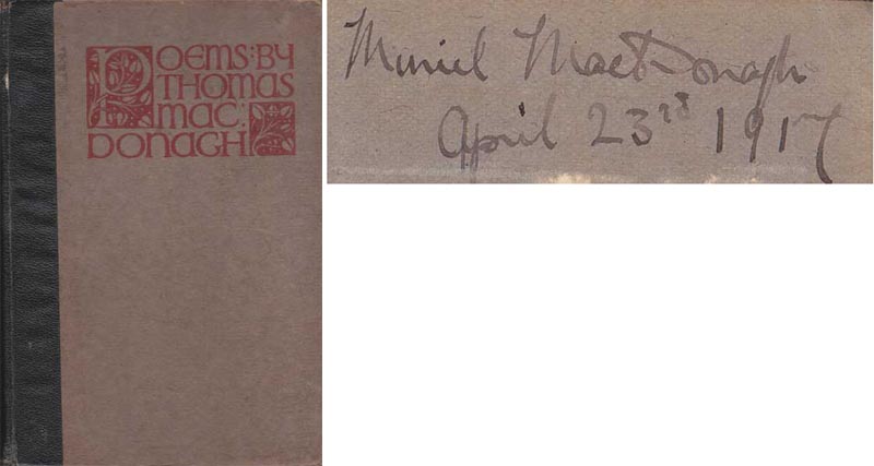 Poems by Thomas MacDonagh, Dublin 1917, signed by his widow Muriel and dated 23rd April, first anniversary of the 1916 Rising at Whyte's Auctions