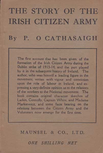 1919. The story of The Irish Citizen Army by P. O'Cathasaigh, (Sen O'Casey) at Whyte's Auctions