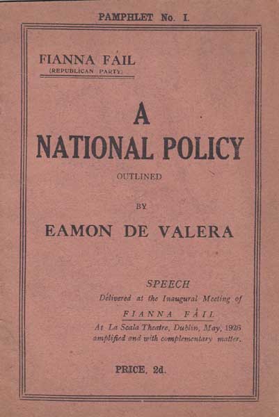 1926. Fianna Fil's First Pamphlet - A National Policy Outlined by Eamon de Valera at Whyte's Auctions