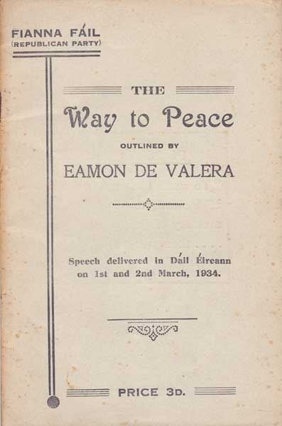 1924-1969. Eamon de Valera collection including The Way to Peace, 1934, The Hundred Best Sayings of Eamon de Valera, etc at Whyte's Auctions