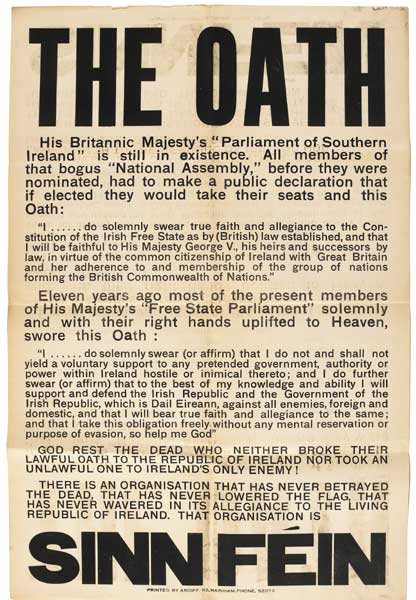 1932. Sinn Fin Election Poster "The Oath": "His Britannic Majesty's 'Parliament of Southern Ireland' is still in existence" at Whyte's Auctions