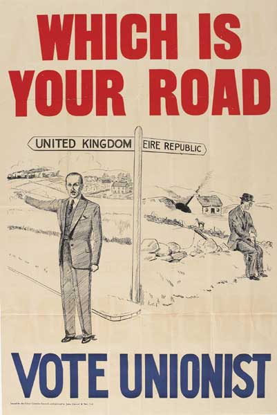 1950's. Which is Your Road. Vote Unionist at Whyte's Auctions