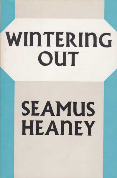 WINTERING OUT by Seamus Heaney sold for 50 at Whyte's Auctions
