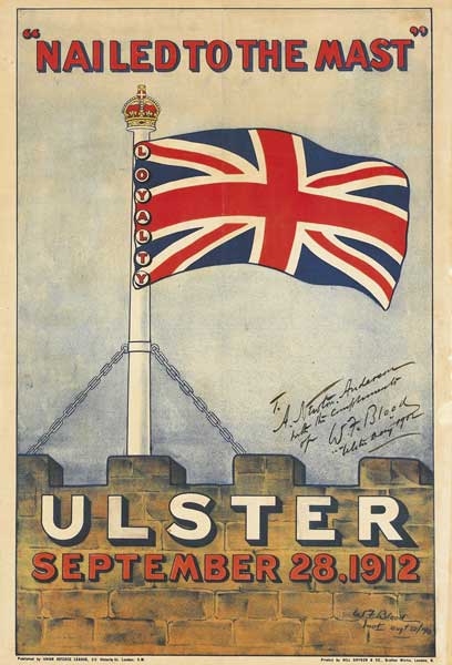 1912. Poster: Nailed to The Mast, Ulster, September 28, 1912" at Whyte's Auctions
