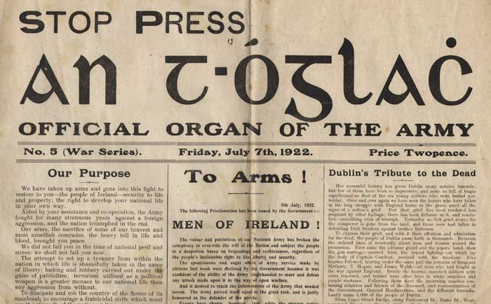 1922 (7 July) An T-glac - Official Organ of The Army - Proclamation by Michael Collins - To Arms! - the start of the Civil War at Whyte's Auctions