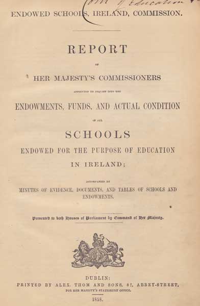 1858. Endowed Schools in Ireland Report at Whyte's Auctions