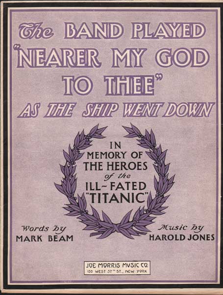 1912. Sinking of the Titanic. Memorial sheet music of The Band Played "Nearer my God to Thee" As the ship went down at Whyte's Auctions