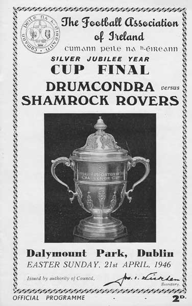 1946 (21 April) Football Association of Ireland Cup Final Drumcondra v. Shamrock Rovers programme at Whyte's Auctions
