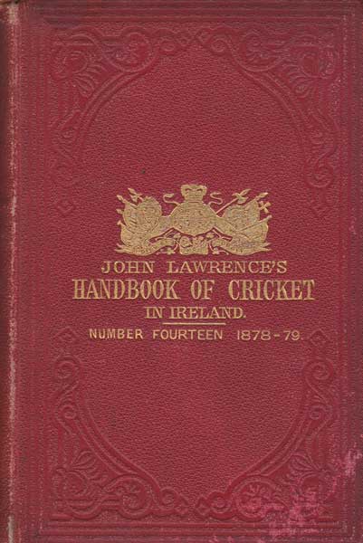 1878-79. John Lawrence's Handbook of Cricket in Ireland No. 14 at Whyte's Auctions
