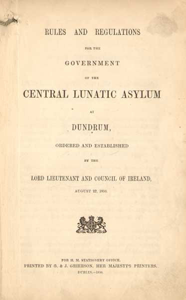 1850 Rules and Regulations for the Government of the Central Lunatic Asylum at Dundurm at Whyte's Auctions