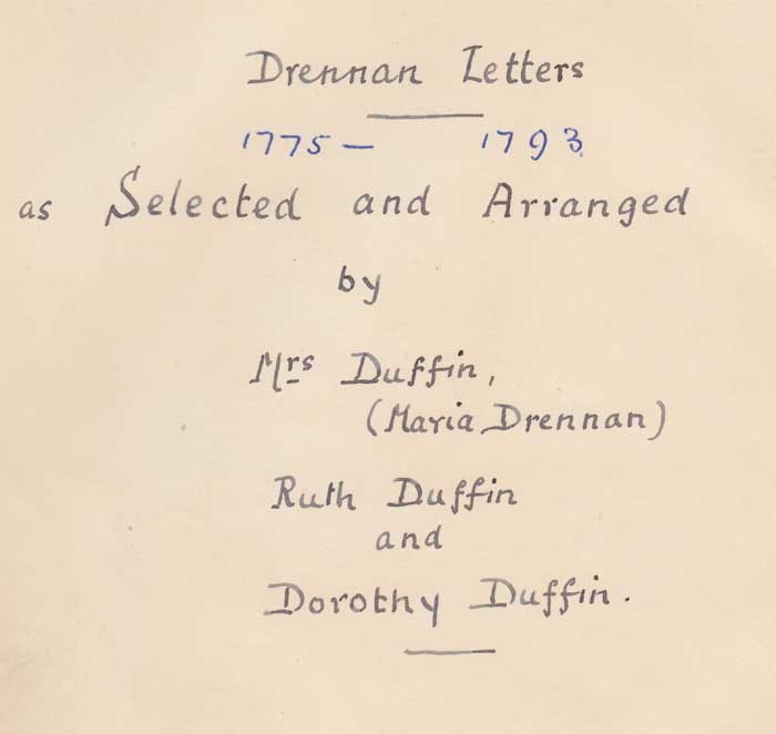 Drennan Letters 1775-1793. A transcription by Maria, Ruth and Dorothy Duffin. Unpublished at Whyte's Auctions