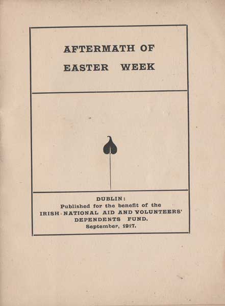 1917: Aftermath of Easter Week - Anthology of verse on the rising compiled by Piaras Beaslai   1917  1917 - Aftermath of Easter Week: Anthology of verse on the Rising compiled by Piaras Beaslai    191 at Whyte's Auctions