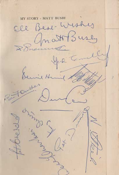 Football. Matt Busby. My Story, signed by Busby and several Manchester United players including Best, Charlton, Crerand, Law, Brennan, Connolly, Pat and Tony Dunne, etc. at Whyte's Auctions