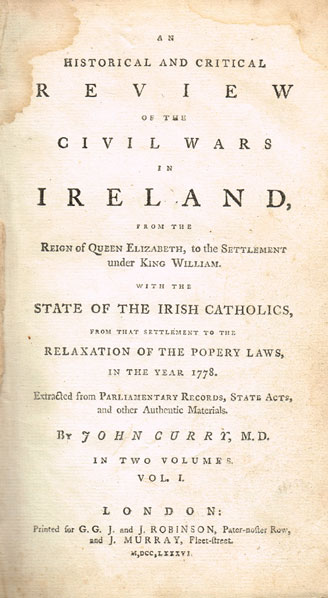 John Curry, An Historical and Critical Review of the Civil War in Ireland from the Reign of Queen Elizabeth, to the Settlement to the Relaxation of the Popery Laws in the Year 1778. at Whyte's Auctions