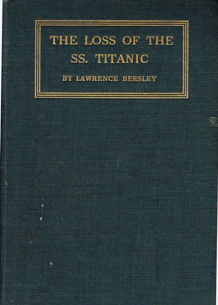 1912: The Loss of the SS Titanic Its Story and Its Lessons by Lawrence Beesley at Whyte's Auctions