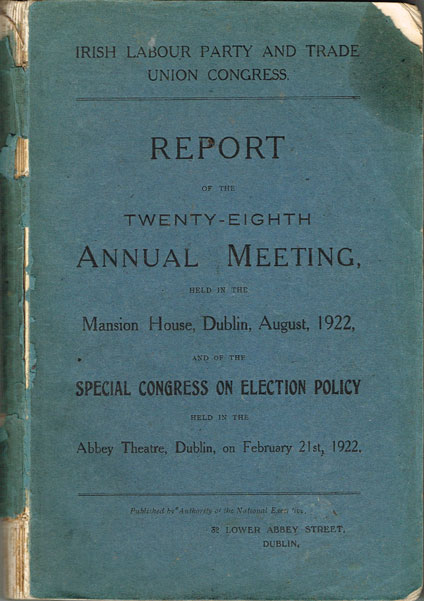 1922: Irish Labour Party and Trade Union Congress annual meeting report at Whyte's Auctions