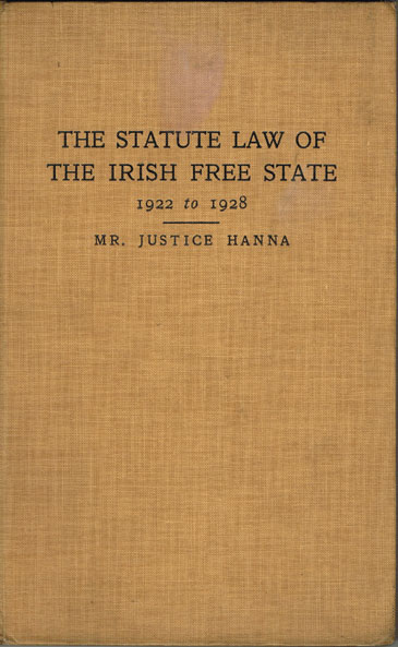 1922-28: The Statute Law of the Irish Free State by Mr. Justice Pringle Hanna at Whyte's Auctions