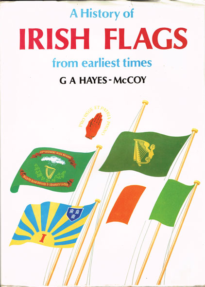 G. A. Hayes-McCoy A History of Irish Flags at Whyte's Auctions