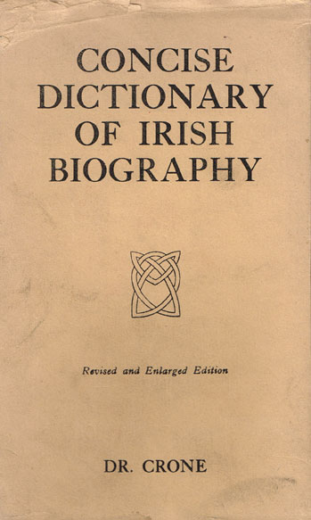Dr. John S. Crone A Consise Dictionary of Irish Biography revised and enlarged edition at Whyte's Auctions