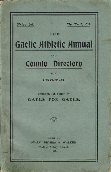 GAA: 1907-08 Gaelic Athletic Annual and County Directory at Whyte's Auctions