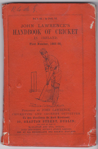 Cricket: John Lawrence's Handbook of Cricket in Ireland, First Number 1865-66 at Whyte's Auctions