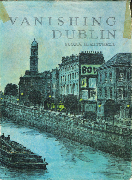 VANISHING DUBLIN - ARTIST'S / PRINTER'S PROOF (1965) by Flora H. Mitchell (1890-1973) (1890-1973) at Whyte's Auctions