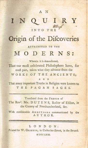 DUTENS ( Louis ), FRS.  An inquiry into the origin of the discoveries attributed to the moderns : wherein it is demonstrated, that o... at Whyte's Auctions