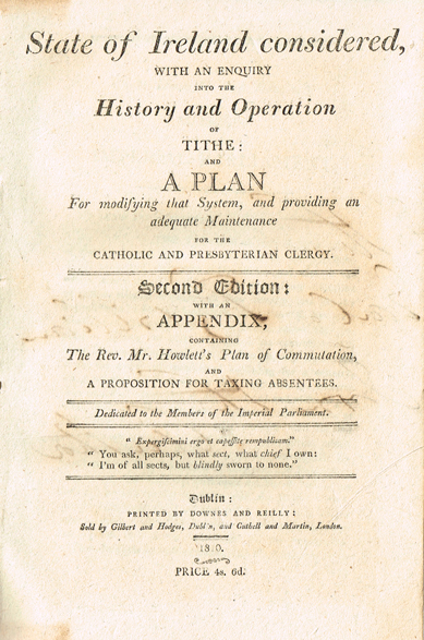 IRELAND. State of Ireland considered, with an enquiry into the history and operation of tithe : and a plan for modifying that system at Whyte's Auctions