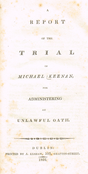 KEENAN ( Michael ) & BROWNE ( Edward ), et al. A report of the trial of Michael Keenan at Whyte's Auctions