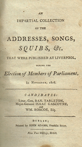 LIVERPOOL ELECTION. An Impartial collection of the addresses, songs at Whyte's Auctions