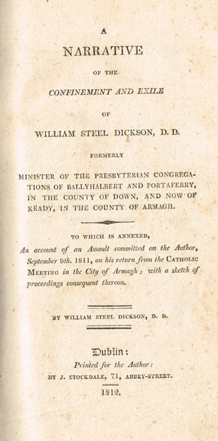 DICKSON ( Wm. Steel ). A narrative of the confinement and exile of William Steel Dickson, D.D. at Whyte's Auctions