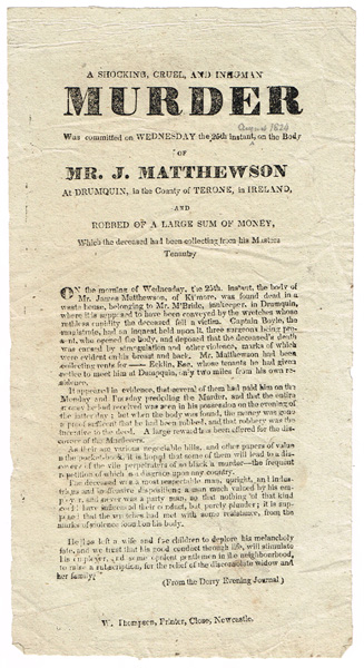 1824 (25 August) Handbill. "A Shocking Cruel and Inhuman MURDER....of Mr. J. Matthewson, at Drumquin, in the County of Terone" at Whyte's Auctions