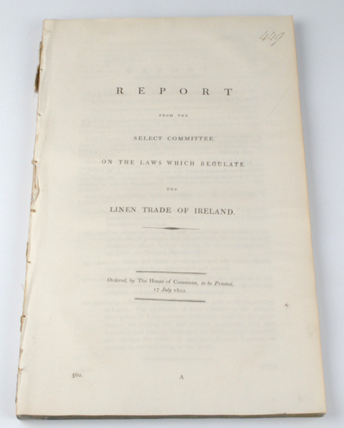 1822: Report from the Select Committee on the Laws which Regulate the Linen Trade of Ireland at Whyte's Auctions