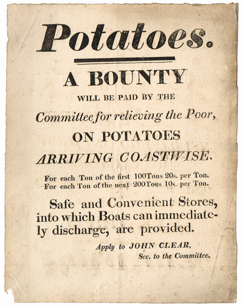 1847 Famine. Poster: "Potatoes. A BOUNTY will be paid by the Committee for Relieving the Poor, on POTATOES arriving coastwise. at Whyte's Auctions