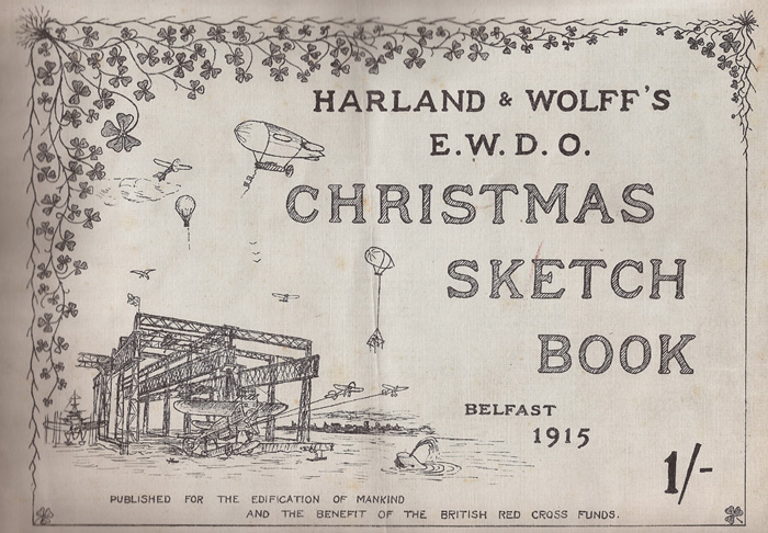 1915-17: Harland and Wolff Christmas Sketch Book and Queen's Island Annual at Whyte's Auctions