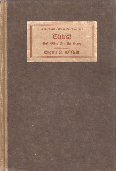 Eugene O'Neill Thirst and Other One Act Plays signed by author and used by the Provincetown Players at Whyte's Auctions