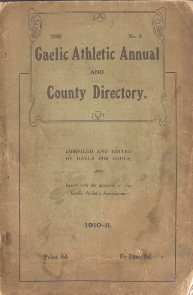 GAA: The Gaelic Athletic Annual and County Directory for 1910-1911 at Whyte's Auctions