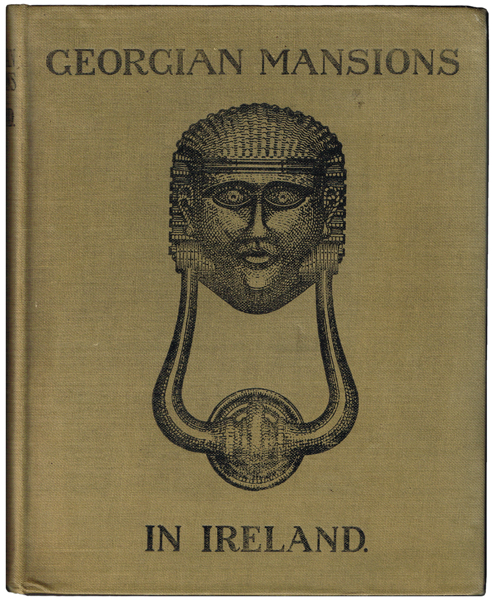 1915: Georgian Mansions in Ireland.... limited edtion by T. U. Sadlier and P. L. Dickinson at Whyte's Auctions