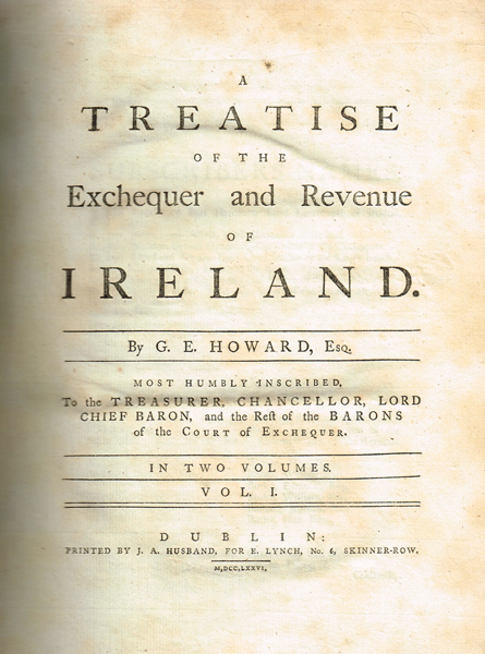 1776: 'Treatise of the Exchequer and Revenue of Ireland' by G. E. A. Howard at Whyte's Auctions