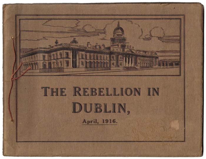1916 Rising: Pictorical booklets including The Rebellion in Dublin by Eason at Whyte's Auctions